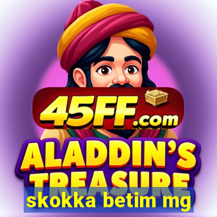 skokka betim mg